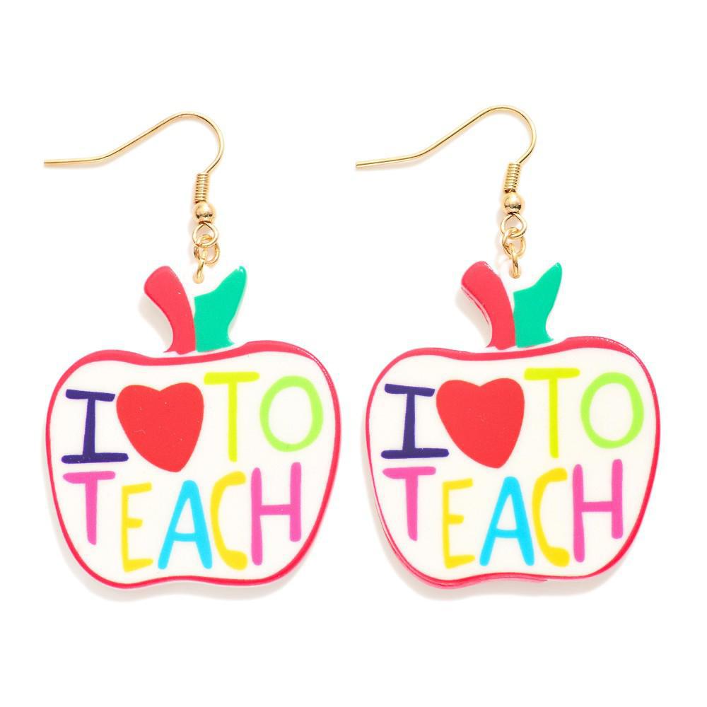 I Love To Teach Earrings